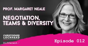 Negotiation, Teams & Diversity w/ Stanford Prof. Margaret Neale Follow Your Different™ Podcast