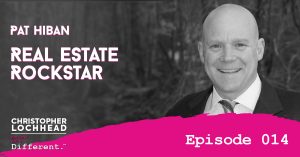 Pat Hiban Real Estate Rockstar Follow Your Different™ Podcast