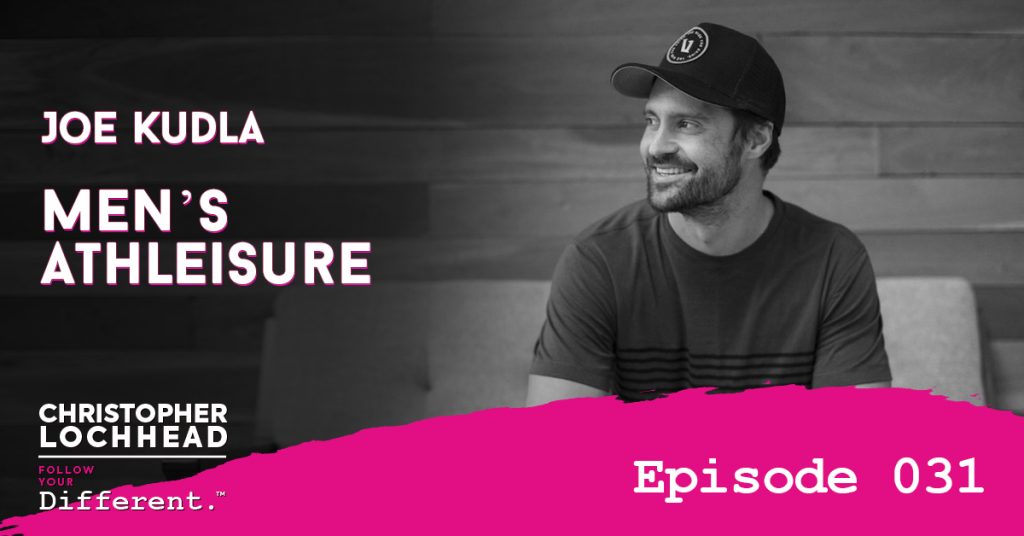 Men’s Athleisure w/ Vuori Founder Joe Kudla Follow Your Different™ Podcast