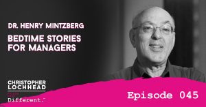 Bedtime Stories for Managers with Dr. Henry Mintzberg Follow Your Different™ Podcast