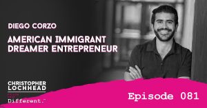 081 American Immigrant Dreamer Entrepreneur, Diego Corzo
