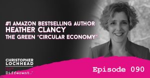 The Green “Circular Economy” w/ #1 Amazon Bestselling Author Heather Clancy