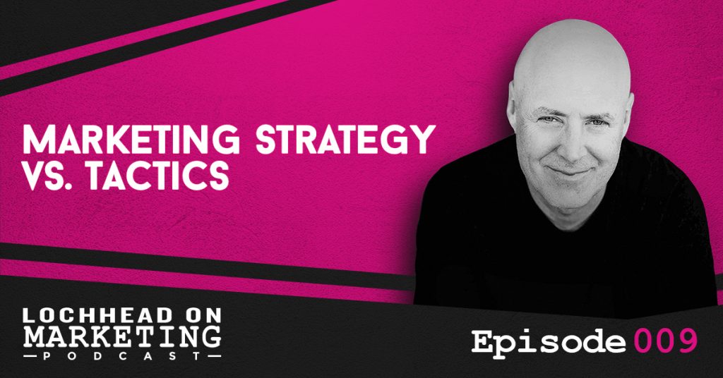 009 Marketing Strategy vs. Tactics