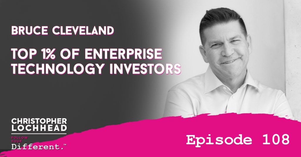 108 Top 1% of Enterprise Technology Investors Bruce Cleveland