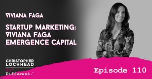 110 Startup Marketing: Viviana Faga Emergence Capital
