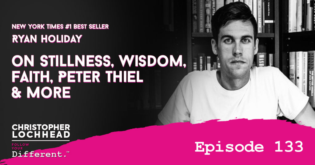 Ryan Holiday On Stillness, Faith, And More