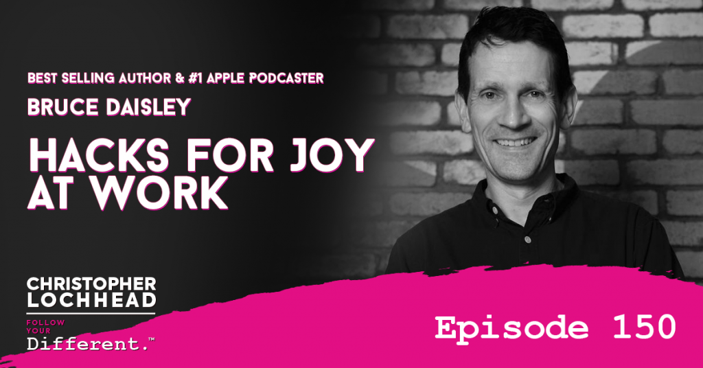 150 Hacks for Joy At Work w/ Best selling author & #1 Apple Podcaster Bruce Daisley