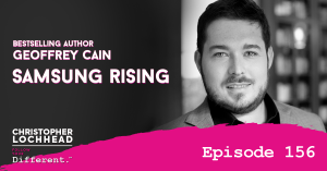 156 Samsung Rising: Geoffrey Cain, Bestselling Author