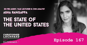 167 The State of The United States w/ Asha Rangappa, Ex-FBI Agent, Yale Lecturer & CNN Analyst