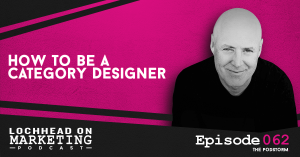 062 How to be a Category Designer | Marketing PodStorm 24