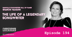 194 The Life of A Legendary Songwriter w/ Nashville Songwriters Hall of Famer Sharon Vaughn