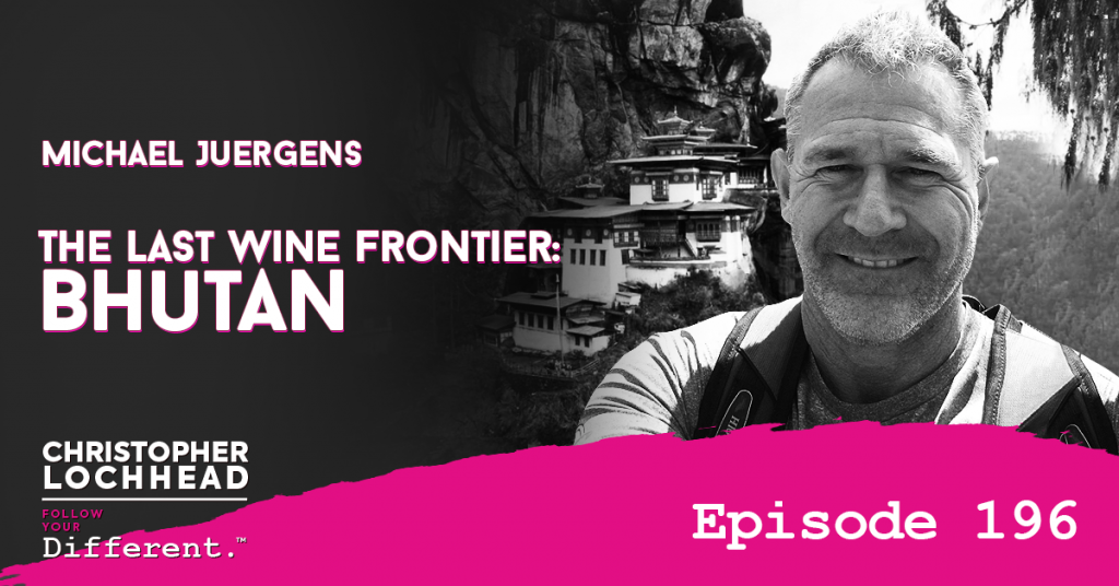 The Last Wine Frontier: Bhutan W/Michael Juergens