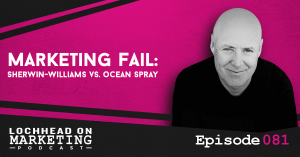 081 Marketing Fail: Sherwin-Williams Vs. Ocean Spray