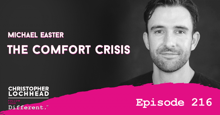 216 The Comfort Crisis with Michael Easter of Men’s Health Magazine