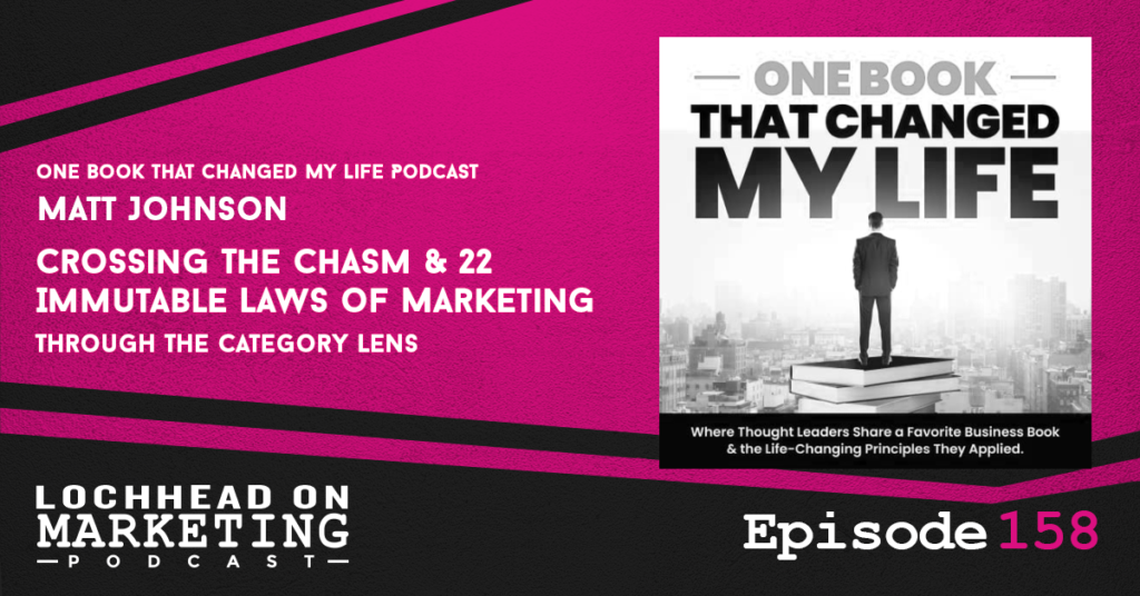 LOM_Episodes-158 Matt Johnson One Book That changed My Life Podcast