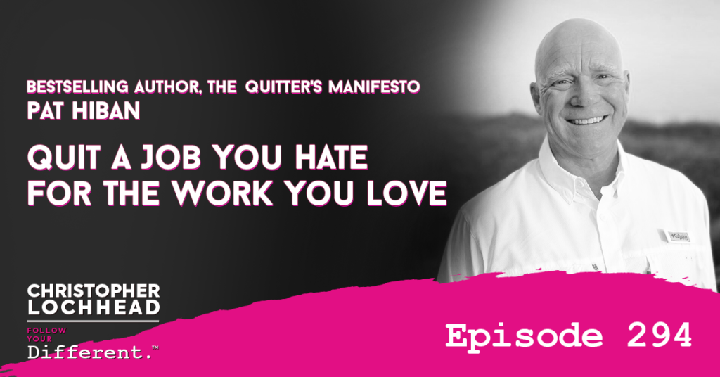 FYD - Episode 294 Pat Hiban The Quitters Manifesto