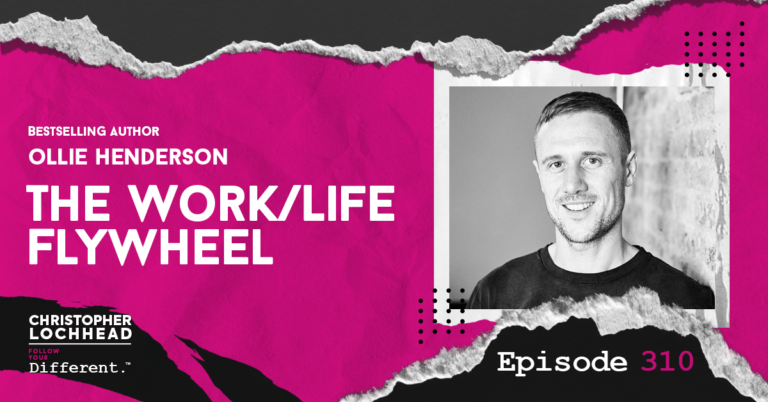 310 The Work/Life Flywheel with Bestselling Author Ollie Henderson ...