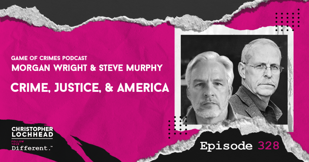 FYD EPISODE 328 Morgan Wright and Steve Murphy Game of Crimes Podcast