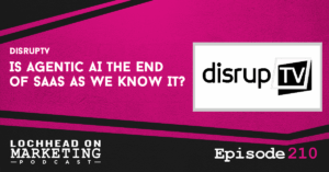 LOM_Episodes-210 DisrupTV 2025