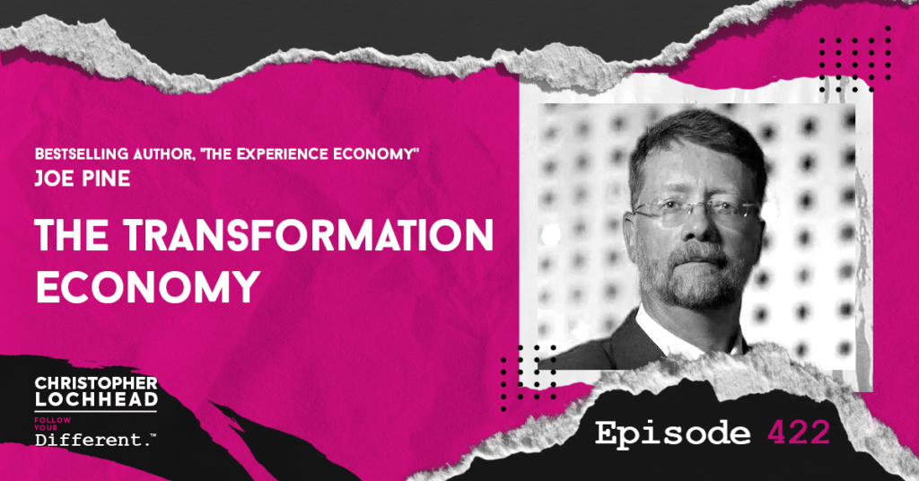 This episode of Christopher Lochhead: Follow Your Different reunites us with the renowned business thinker Joe Pine, whose work on the experience economy transformed how organizations define value.